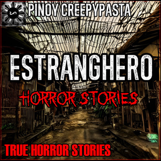 ESTRANGHERO HORROR STORIES