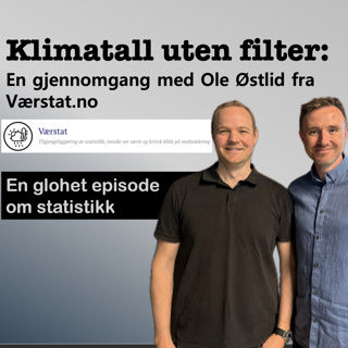 Klimatall uten filter: En gjennomgang med Ole Østlid fra Værstat.no