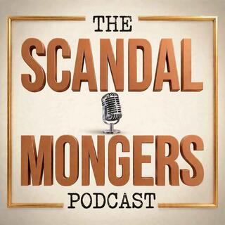 The SCANDAL Mongers Podcast