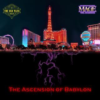 The Old Ways Podcast - Mage: the Ascension of Babylon - Season 1, Episode 20