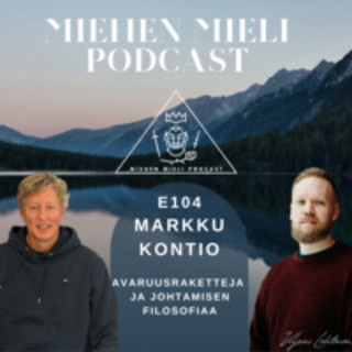 E104 - Markku Kontio - Avaruusraketteja ja johtamisen filosofiaa