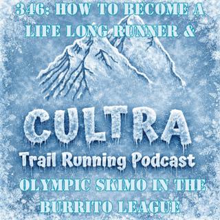346: How to Become a Lifelong Runner & Olympic Skimo in The Burrito League