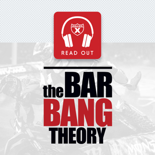 Racer X Read Out: "The Bar Bang Theory"