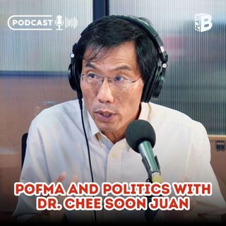 #741 POFMA and Politics with Dr. Chee Soon Juan
