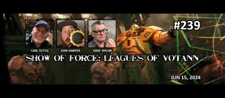 Episode 239 - Show of Force: Leagues of Votann