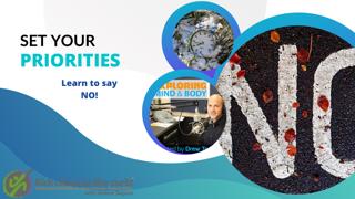 Set Your Priorities and Learn To Say NO! - Setting and Achieving Your Goals