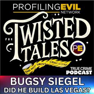 Bugsy Siegel, The Mobster Who Built Las Vegas? | Profiling Evil