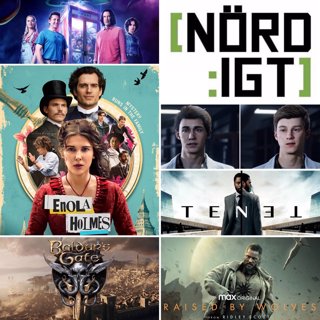 302. Den om Baldurs Gate 3, Bill & Ted 3, Enola Holmes, Tenet, The Devil All The Time och Raised By Wolves