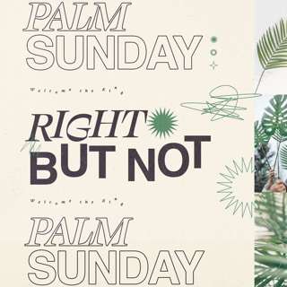 Palm Sunday "Right, But Not"|| Sunday Service || March 29, 2026