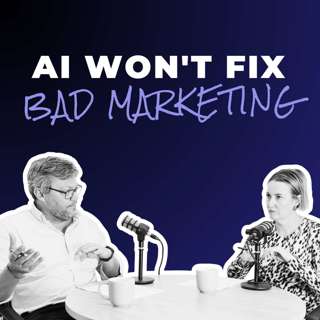 AI Won't Fix Bad Marketing