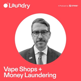 E175: How did vape shops become the frontline of money laundering?