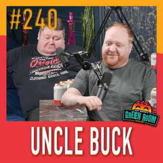 #240 - With Uncle Buck - Hot Water’s Green Room w/Tony & Jamie