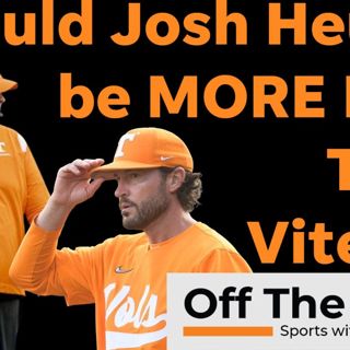 Josh Heupel: Should Vols head coach be more like Tony Vitello?