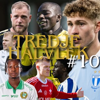 Tredje Halvlek #10 ''John Guidetti är i sin livs form''
