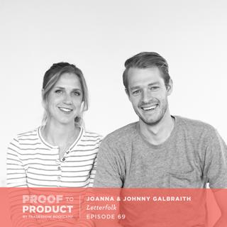 069 | Johnny & Joanna Galbraith, Letterfolk on reinventing the letter board market, thoughts on copy cats and how they leverage social media to nurture their customers and share their company story.