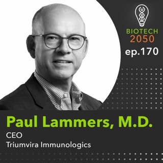 Conquering new frontiers in cell therapy, Paul Lammers, CEO, Triumvira Immunologics