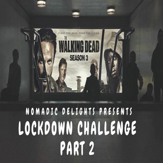 Nomadic Delights Ep 30 Lockdown Challenge Part 2