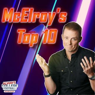 Always College Football: Greg McElroy’s Preseason Top 10!