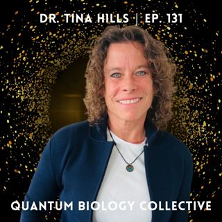 131: From ER to Energy Healing: Dr. Tina Hills on Trauma, Fascia & Quantum Medicine