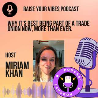 Why it's best being part of a Trade Union now, more than ever.