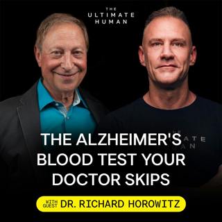 302. The Antibiotics That Reversed Alzheimer's Blood Marker - Dr. Richard Horowitz