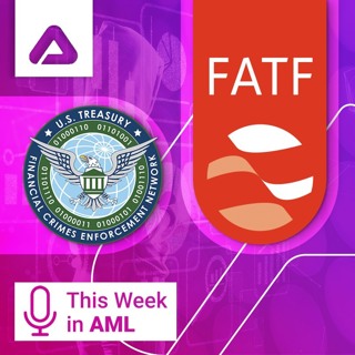 From FATF to FinCEN - Key AML, AI, and Regulatory Developments This Week