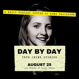 August 25 — The Murder of Shana Grice