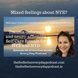 Trauma-informed and Neuro-affirming Self Care Rituals for NYE and NYD