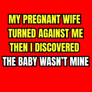 My Pregnant Wife Turned Against Me—Then I Discovered the Baby Wasn’t Mine