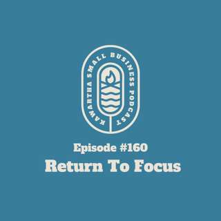 160: Return To Focus