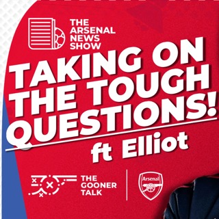 The Arsenal News Show Special ft @ArsenalVisionPodcast - The Big Arteta Question & Style of Play