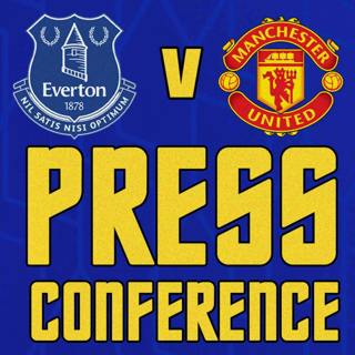 Everton V Manchester United | Sean Dyche's Press Conference