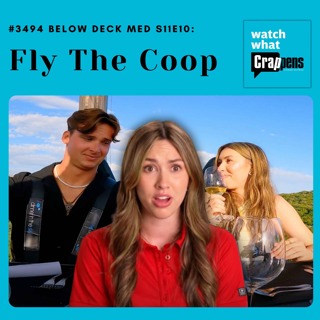 #3494 Below Deck Med S11E10: Fly the Coop