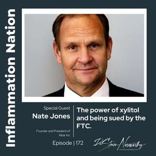 172 | Miracle Molecules: Xylitol - From Nasal Health to Legal Battles, Unraveling Its Systemic Benefits with Nate Jones