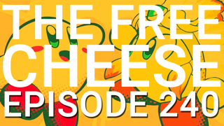 The Free Cheese Episode 240: We Forgot to Talk About Luigi's