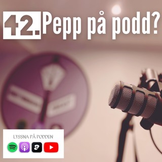 42. Pepp På Podd?