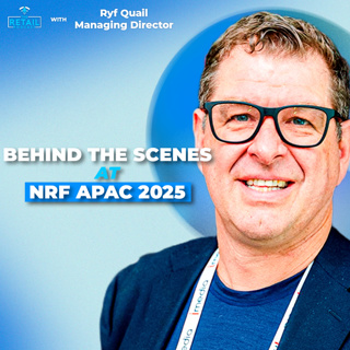 Inside NRF APAC: Building Asia-Pacific’s Retail Powerhouse with Ryf Quail