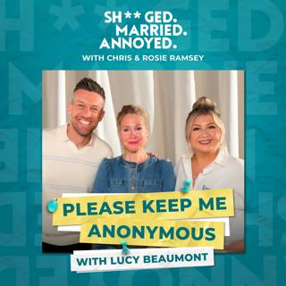 Please Keep Me Anonymous with Lucy Beaumont