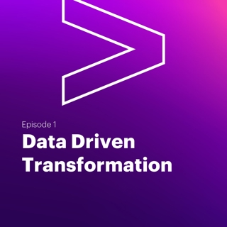 AI Leaders Podcast #1:  Data Driven Transformation