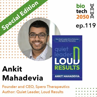 119. Special Edition: Quiet Leader, Loud Results, Ankit Mahadevia, Author