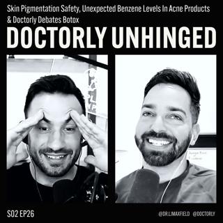 Skin Pigmentation Safety, Unexpected Benzene Levels In Acne Products & Doctorly Debates Botox