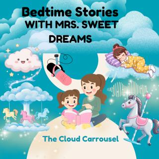 The Cloud Carrousel - Bedtime story - Mrs. Sweet Dreams