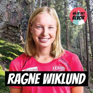 #155 - Ragne Wiklund & Tobias Dahl Fenre | O-løp, Skøyter, OL, VM-gull, Toppidrett + Studier, Ultraløping