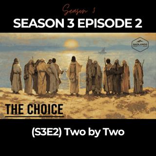 The Choice: (S3E2): Two by Two
