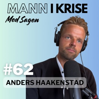 #62 Anders Haakenstad Del 1 - Mediestormen etter episode hos Wolfgang Wee, Egen helsereise, Kyssesyke, ME, Slått ut i flere år, Hodeskade, Hårtap, Snu livet, Egen business++