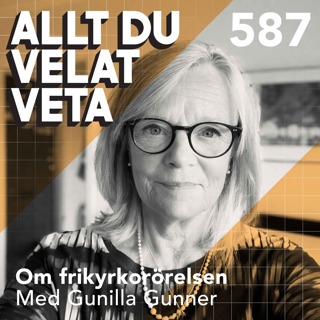 587 Om frikyrkorörelsen med Gunilla Gunner