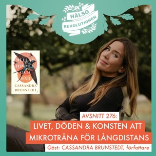 AVSNITT 276: LIVET, DÖDEN OCH KONSTEN ATT MIKROTRÄNA INFÖR ETT LÅNGDISTANSLOPP