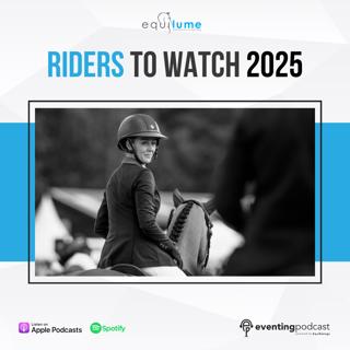Riders to Watch 2025 presented by Equilume