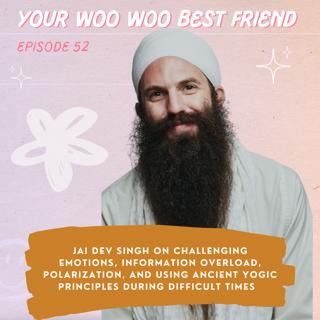 Jai Dev Singh on Challenging Emotions, Information Overload, Polarization, and Using Ancient Yogic Principles During Difficult Times