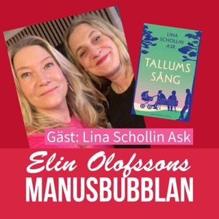 Manusbubblan gästas av Lina Schollin Ask, del 1